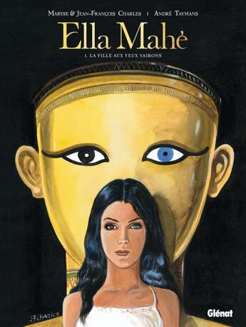 Couverture du livre « Ella Mahé Tome 1 ; la fille aux yeux vairons » de Andre Taymans et Maryse Charles et Jean-Francois Charles aux éditions Glenat