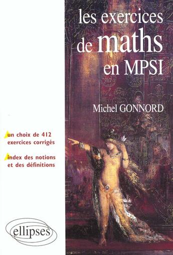 Couverture du livre « Les exercices de mathematiques en mpsi - un choix de 412 exercices corriges - un index des notions e » de Michel Gonnord aux éditions Ellipses