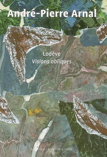 Couverture du livre « Lodève ; visions obliques » de Andre-Pierre Arnal aux éditions Actes Sud