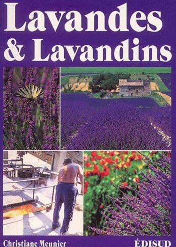 Couverture du livre « Lavandes & lavandins » de Meunier Christiane aux éditions Edisud