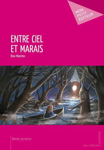 Couverture du livre « Entre ciel et marais » de Dina Maerten aux éditions Publibook