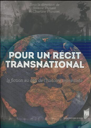 Couverture du livre « Pour un récit transnational ; la fiction au défi de l'histoire immédiate » de Charline Pluvinet et Yolaine Parisot aux éditions Pu De Rennes