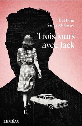 Couverture du livre « Trois jours avec Jack » de Evelyne Simard-Guay aux éditions Lemeac