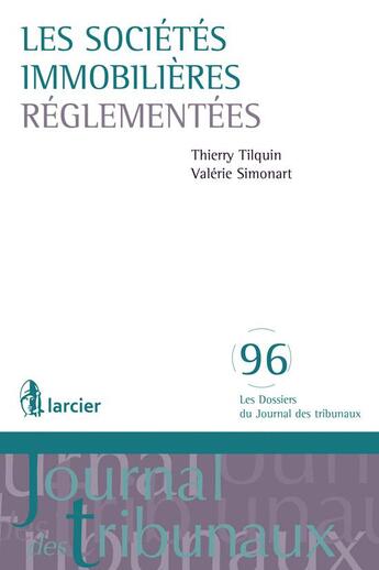 Couverture du livre « Les sociétés immobilières réglementées » de Thierry Tilquin et Valerie Simonart aux éditions Larcier