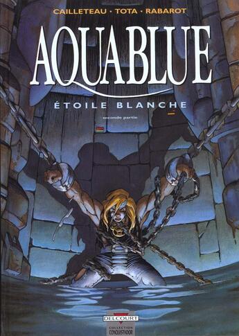 Couverture du livre « Aquablue Tome 7 : étoile blanche Tome 2 » de Thierry Cailleteau et Ciro Tota aux éditions Delcourt