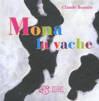 Couverture du livre « Monna la vache » de Claude Bonnin aux éditions Thierry Magnier