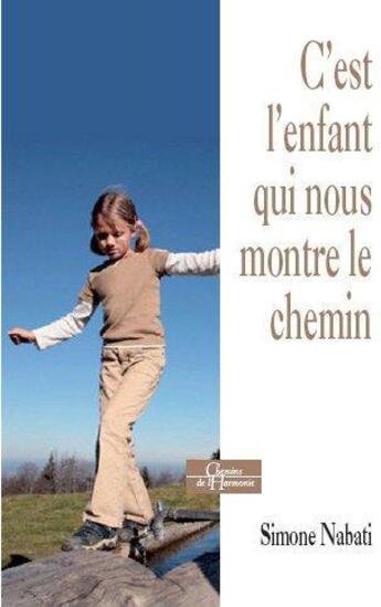 Couverture du livre « C'est l'enfant qui nous montre le chemin » de Simone Nabati aux éditions Dervy