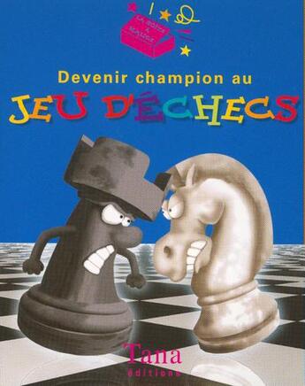 Couverture du livre « Devenir champion au jeu d'echecs » de Callick Paul aux éditions Tana