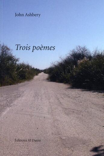 Couverture du livre « Trois poèmes » de John Ashbery aux éditions Al Dante