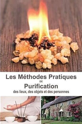 Couverture du livre « Méthodes pratiques de purification des lieux, des objets et des personnes » de Clemence Lefevre aux éditions Cristal