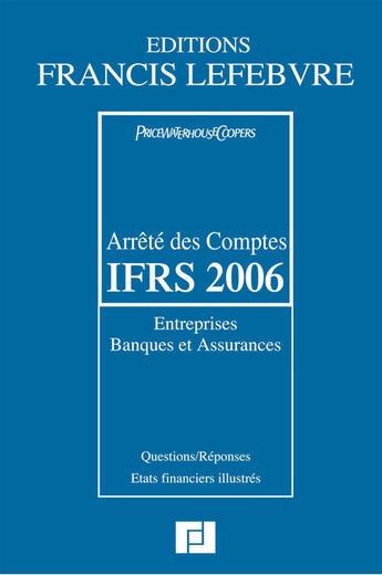 Couverture du livre « Arrêté des comptes ifrs (édition 2006) » de  aux éditions Lefebvre