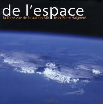 Couverture du livre « De l'espace ; la terre vue de la station mir » de Jean-Pierre Haignere aux éditions Marval