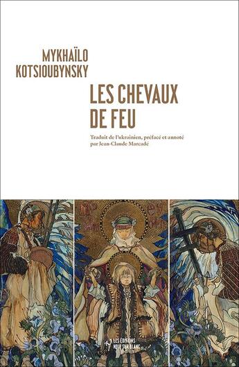 Couverture du livre « Les chevaux de feu » de Mykhailo Kotsioubynsky aux éditions Noir Sur Blanc