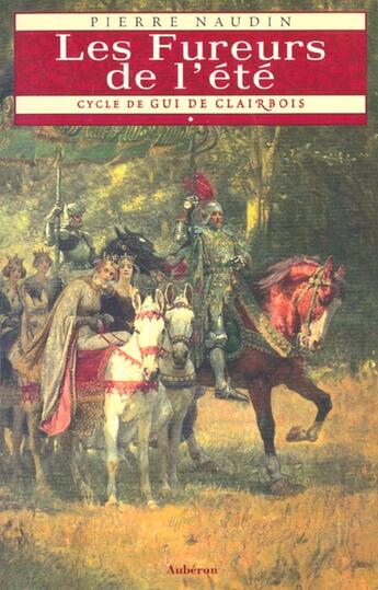 Couverture du livre « Cycle Gui de Clairbois t.1 ; les fureurs de l'été » de Pierre Naudin aux éditions Auberon