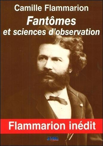 Couverture du livre « Fantômes et sciences d'observation » de Camille Flammarion aux éditions Jmg