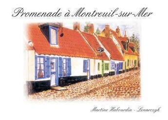 Couverture du livre « Promenade à Montreuil-sur-Mer » de Martine Habourdin-Lenarczyk aux éditions Editions Henry