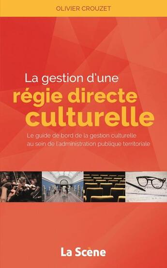 Couverture du livre « Gestion d'une régie culturelle directe » de Olivier Crouzet aux éditions M Medias