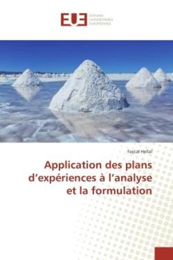 Couverture du livre « Application des plans d'experiences A l'analyse et la formulation » de Faycal Hellal aux éditions Editions Universitaires Europeennes