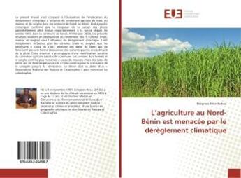 Couverture du livre « L'agriculture au Nord-Bénin est menacée par le dérèglement climatique » de Enagnon Brice Sohou aux éditions Editions Universitaires Europeennes