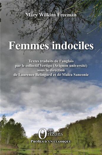 Couverture du livre « Femmes indociles » de Wilkins Freeman Mary aux éditions Orizons