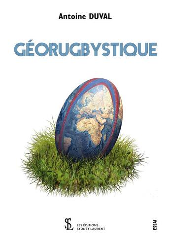 Couverture du livre « Georugbystique » de Duval Antoine aux éditions Sydney Laurent