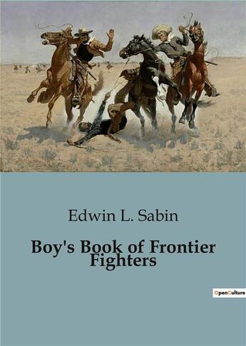 Couverture du livre « Boy's Book of Frontier Fighters » de L. Sabin Edwin aux éditions Culturea