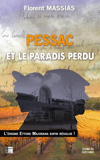 Couverture du livre « Pessac et le paradis perdu » de Florent Massias aux éditions Terres De L'ouest