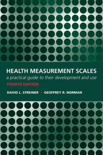 Couverture du livre « Health Measurement Scales: A practical guide to their development and » de Norman Geoffrey R aux éditions Oup Oxford