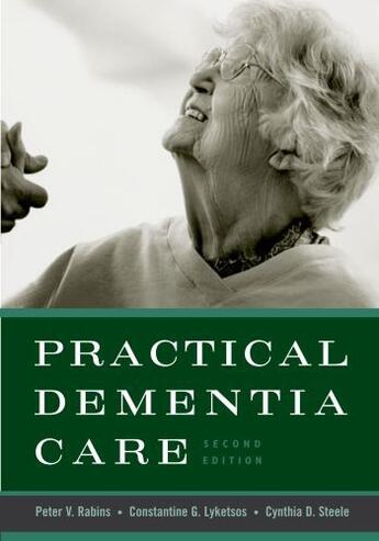 Couverture du livre « Practical Dementia Care » de Steele Cynthia D aux éditions Oxford University Press Usa