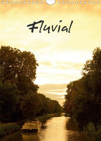 Couverture du livre « Fluvial (Calendrier mural 2020 DIN A4 vertical) ; Balade sur les canaux et les rivières (Calendrier mensuel, 14 Pages ) » de Patrice Thebault aux éditions Calvendo