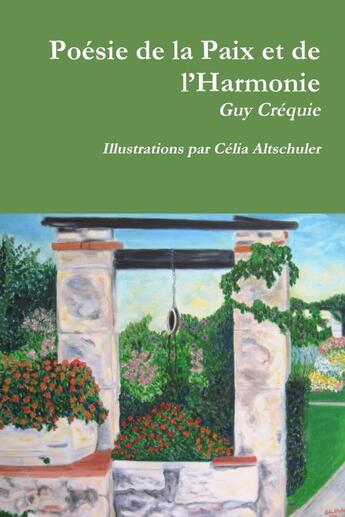 Couverture du livre « Poésie de la Paix et de l'Harmonie » de Guy Créquie aux éditions Lulu