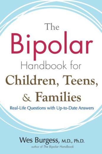 Couverture du livre « The Bipolar Handbook for Children, Teens, and Families » de Burgess Wes aux éditions Penguin Group Us