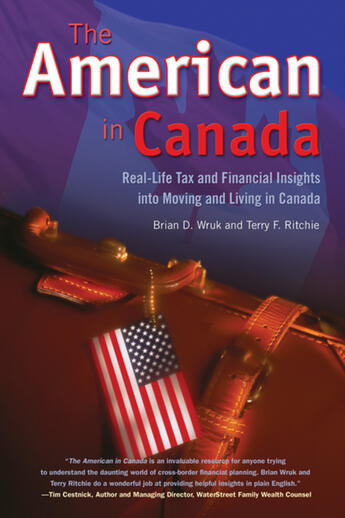 Couverture du livre « American in Canada, The » de Brian D. Wruk et Terry F. Ritchie aux éditions Ecw Press