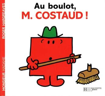 Couverture du livre « Au boulot, Monsieur Costaud ! » de Roger Hargreaves aux éditions Hachette Jeunesse