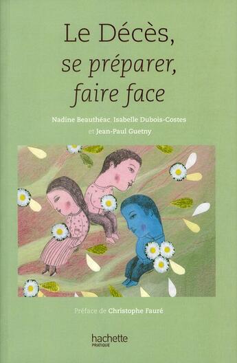 Couverture du livre « Le décès ; se préparer, faire face » de  aux éditions Hachette Pratique