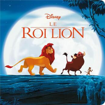 Couverture du livre « Le Roi Lion : l'histoire du film » de Disney aux éditions Disney Hachette