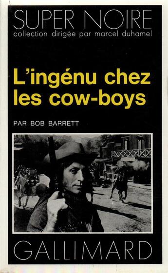 Couverture du livre « L'ingénu chez les cow-boys » de Bob Barrett aux éditions Gallimard