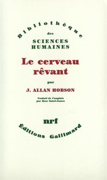 Couverture du livre « Le cerveau rêvant » de J. Allan Hobson aux éditions Gallimard