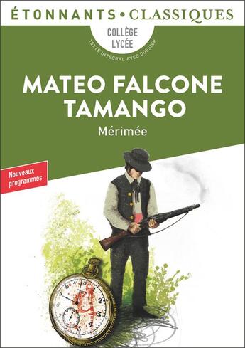 Couverture du livre « Mateo Falcone ; Tamango ; Mérimée » de Prosper Mérimée aux éditions Flammarion