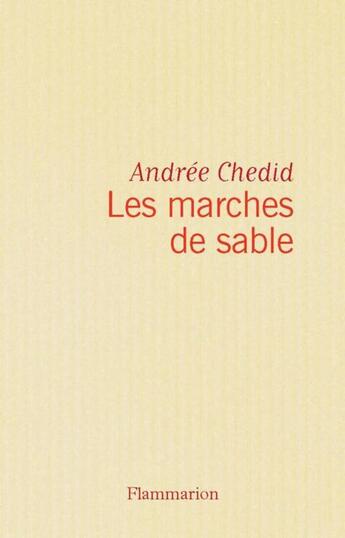 Couverture du livre « Les marches de sables » de Andree Chedid aux éditions Flammarion