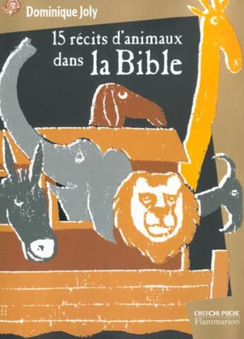Couverture du livre « Quinze recits d'animaux dans la bible » de Dominique Joly aux éditions Flammarion