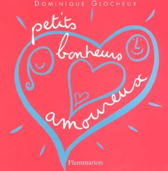 Couverture du livre « Petits bonheurs amoureux » de Dominique Glocheux aux éditions Flammarion