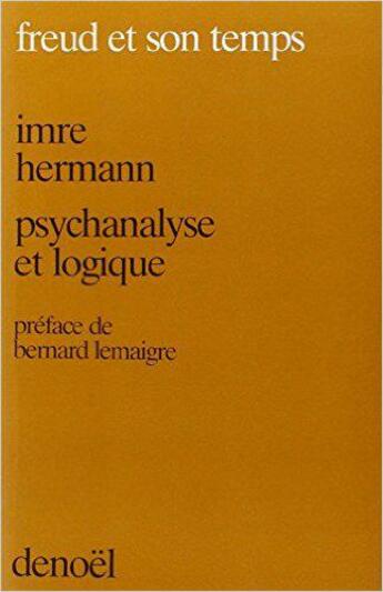 Couverture du livre « Psychanalyse et logique » de Hermann/Lemaigre aux éditions Denoel