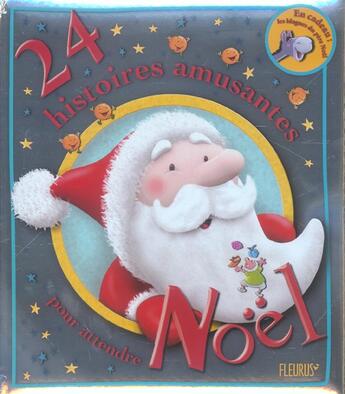 Couverture du livre « 24 histoires amusantes pour attendre Noël » de Furlaud/Renaud aux éditions Fleurus