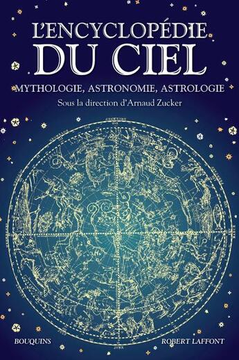 Couverture du livre « L'encyclopédie du ciel » de Arnaud Zucker aux éditions Bouquins