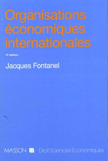 Couverture du livre « Organisations Economiq Int 2e Ed » de Fontanel-J aux éditions Sirey