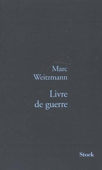Couverture du livre « LIVRE DE GUERRE » de Marc Weitzmann aux éditions Stock