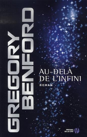Couverture du livre « Au-delà de l'infini » de Gregory Benford aux éditions Presses De La Cite