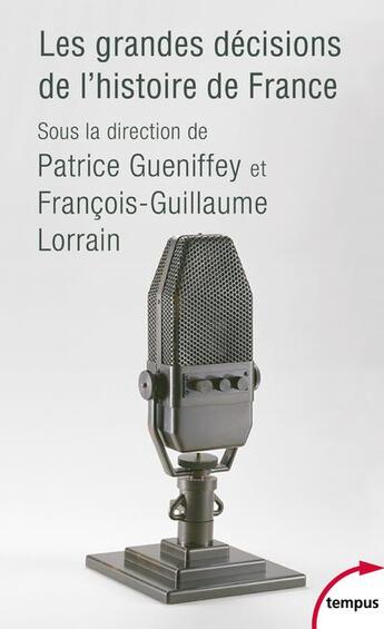 Couverture du livre « Les grandes décisions de l'Histoire de France » de  aux éditions Perrin