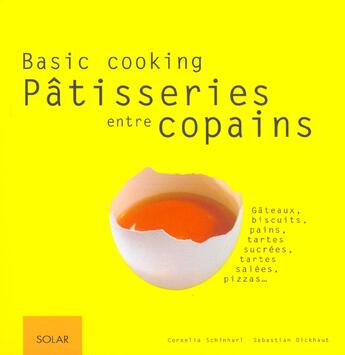 Couverture du livre « Patisseries Entre Copains » de Schinharl Cornelia aux éditions Solar